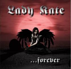 Lady Kate : ...Forever